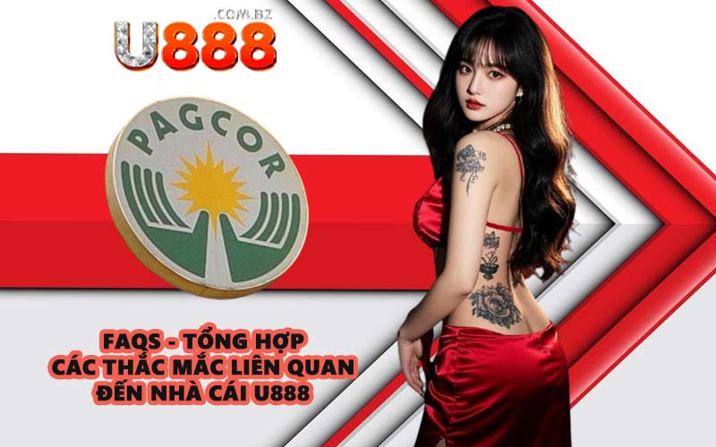 FAQS - Tổng hợp các thắc mắc liên quan đến nhà cái U888